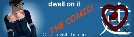 Click here for the Dwell On It, Second Life comic archives!